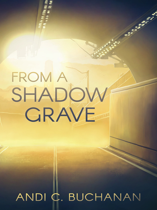Title details for From a Shadow Grave by Andi C. Buchanan - Available